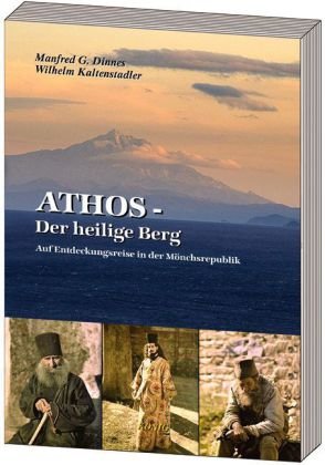 Athos - Der Heilige Berg: Auf Entdeckungsreise in der Mönchsrepublik. Axiòn estin - Die gemalten Bilder vom Athos Travelogues