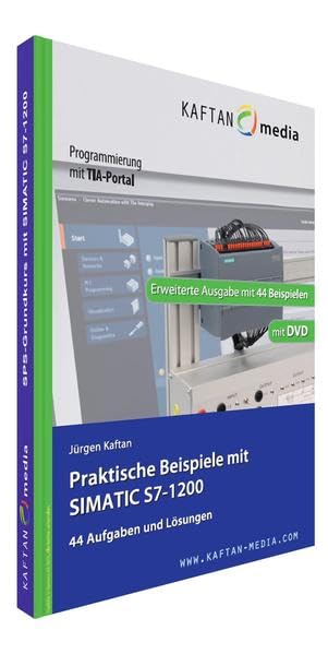 Praktische Beispiele mit SIMATIC S7-1200: 44 Aufgaben und Lösungen Leisure, Home & Garden