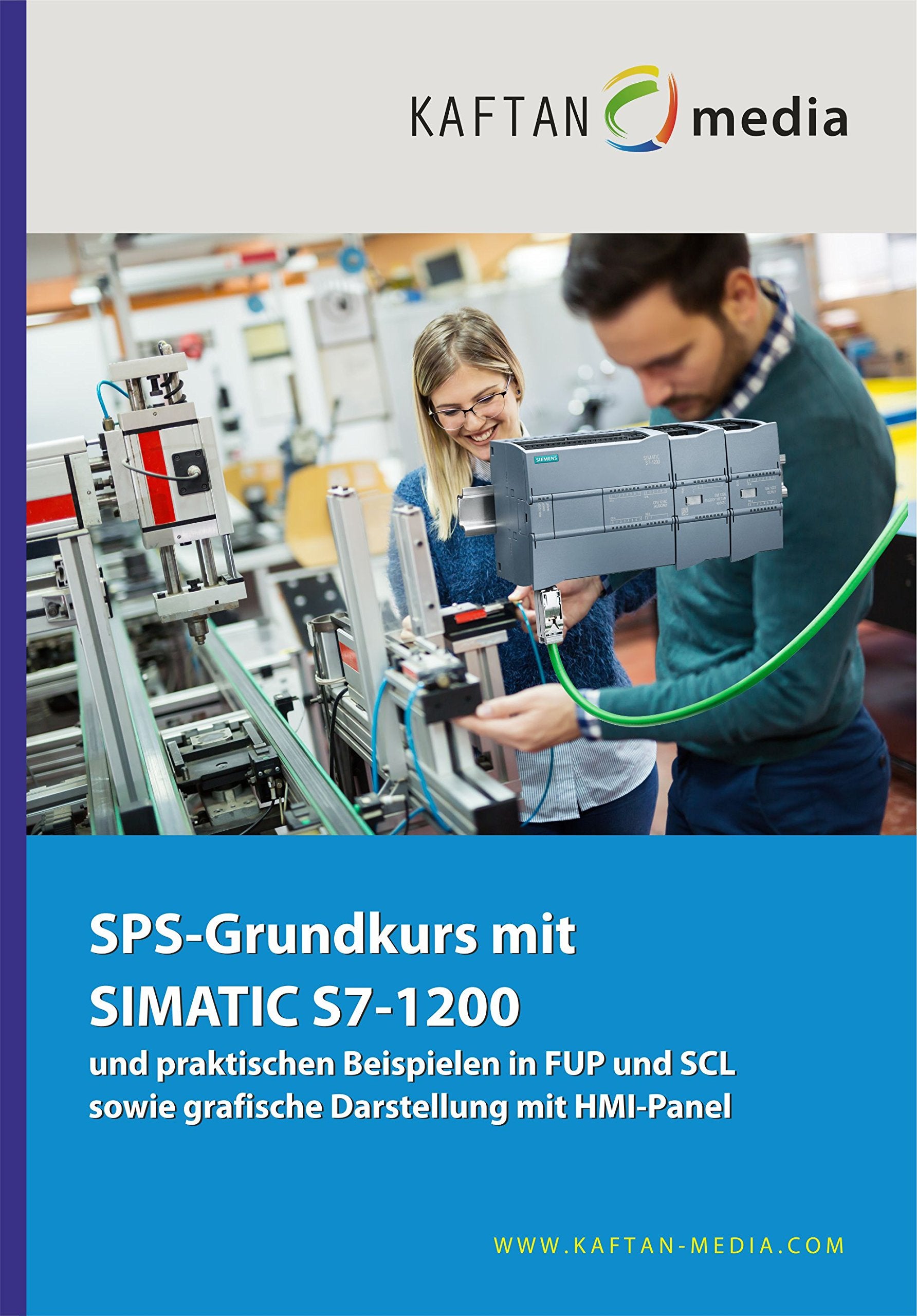 SPS-Grundkurs mit SIMATIC S7-1200: mit Lösungsvorschlägen V17 Computer Science