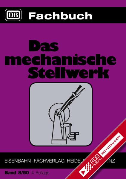 Das mechanische Stellwerk (DB-Fachbuch) Media & Communication