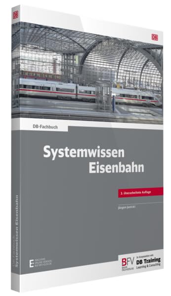 Systemwissen Eisenbahn: inklusive Online-Version (kostenloser Freischaltcode per Mail) (DB-Fachbuch) Business & Technology