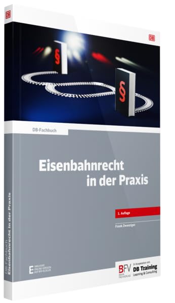 Eisenbahnrecht in der Praxis: inklusive Online-Version (kostenloser Freischaltcode per Mail) (DB-Fachbuch) Law