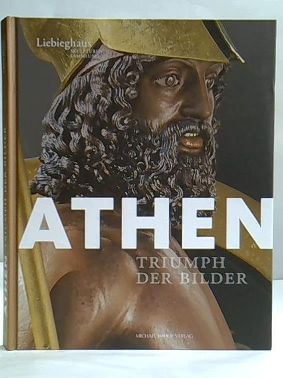 Athen. Triumph der Bilder Politics & History