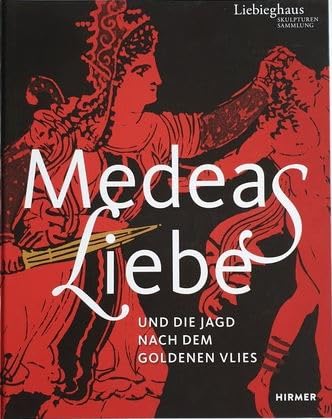 Medeas Liebe und die Jagd nach dem Goldenen Vlies Books