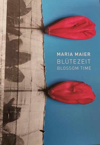Maria Maier BlüteZeit: Foto- und Papierarbeiten Film, Art & Culture