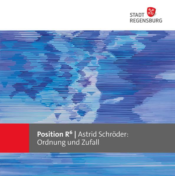 Position R6 | Astrid Schröder: Ordnung und Zufall Film, Art & Culture