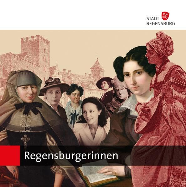 Regensburgerinnen: aus zwei Jahrtausenden (Kulturführer Regensburg) Memories