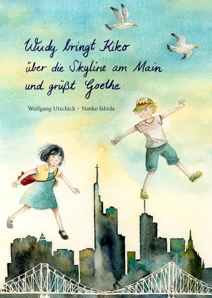 Wudy bringt Kiko über die Skyline am Main und grüßt Goethe Children's books