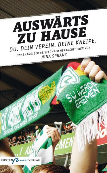 Auswärts zu Hause: Du. Dein Verein. Deine Kneipe Leisure, Home & Garden