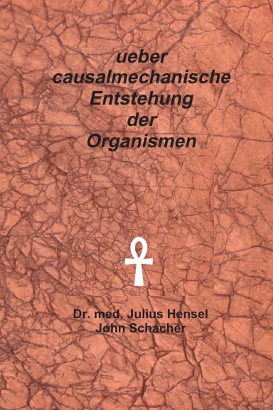 ueber die causalmechanische Entstehung der Organismen Natural Sciences
