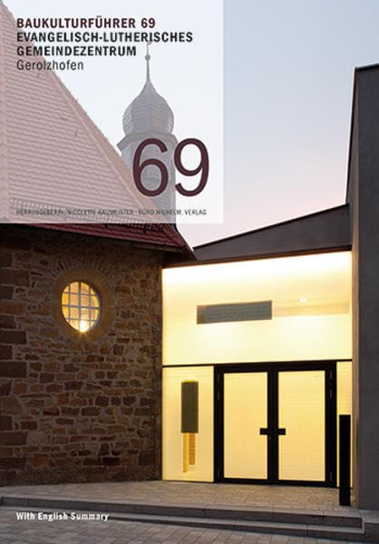 Baukulturführer 69 Evangelisch-Lutherisches Gemeindezentrum, Gerolzhofen Architecture