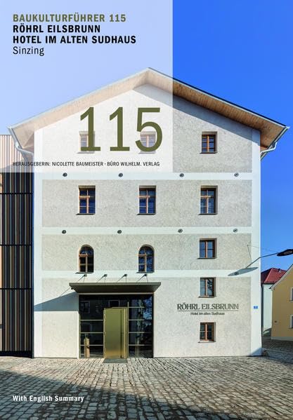 Baukulturführer 115 Röhrl Eilsbrunn Hotel im alten Sudhaus, Sinzing Social Sciences