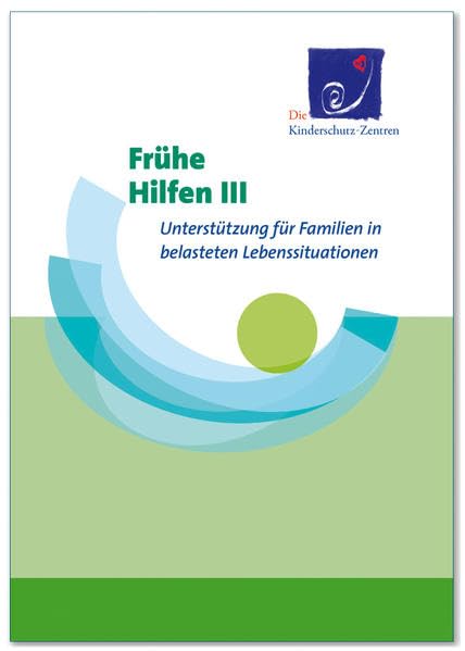 Frühe Hilfen III: Unterstützung für Familien in belasteten Lebenssituationen Psychology