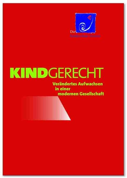 Kindgerecht: Verändertes Aufwachsen in einer modernen Gesellschaft Psychology