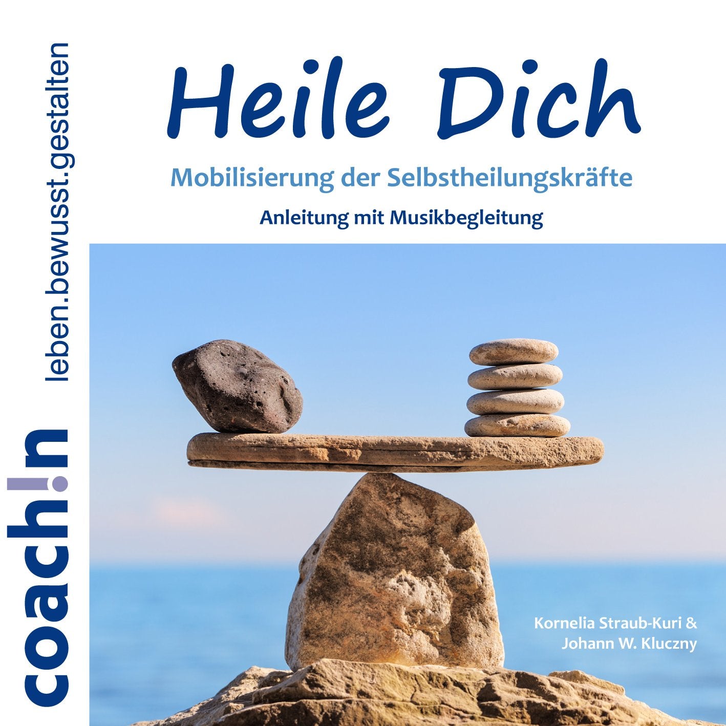 Heile Dich: Mobilisierung der Selbstheilungskräfte Lifestyle