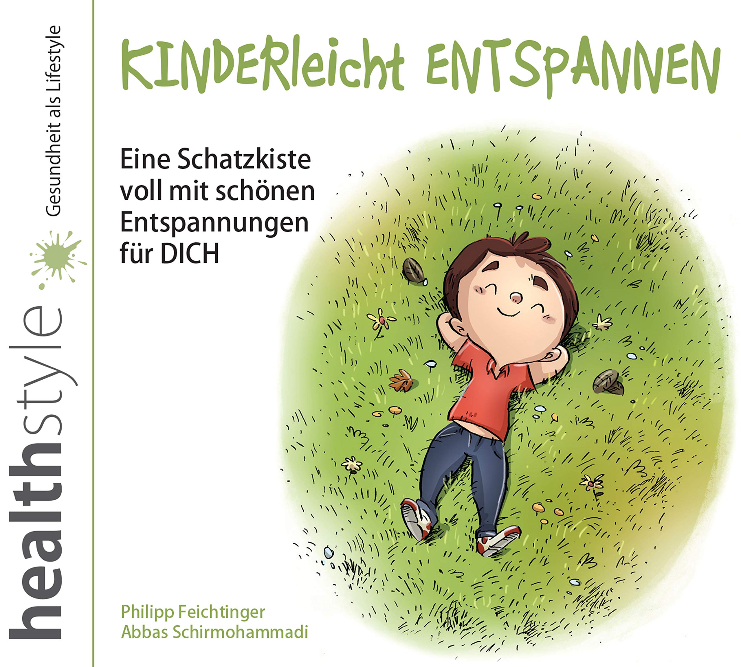 KINDERleicht ENTSPANNEN - Eine Schatzkiste voll mit schönen Entspannungen für DICH Health, Nutrition & Fitness