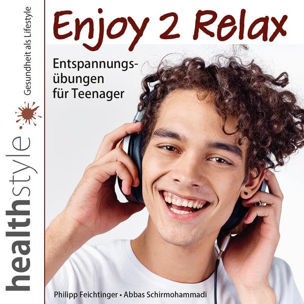 Enjoy 2 Relax: Entspannungsübungen für Teenager Parents & Children