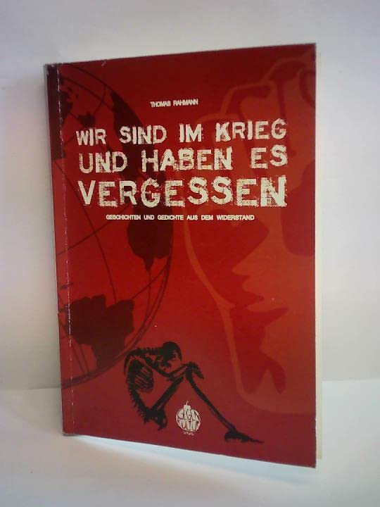 Wir sind im Krieg und haben es vergessen: Geschichten und Gedichte aus dem Widerstand Poetry