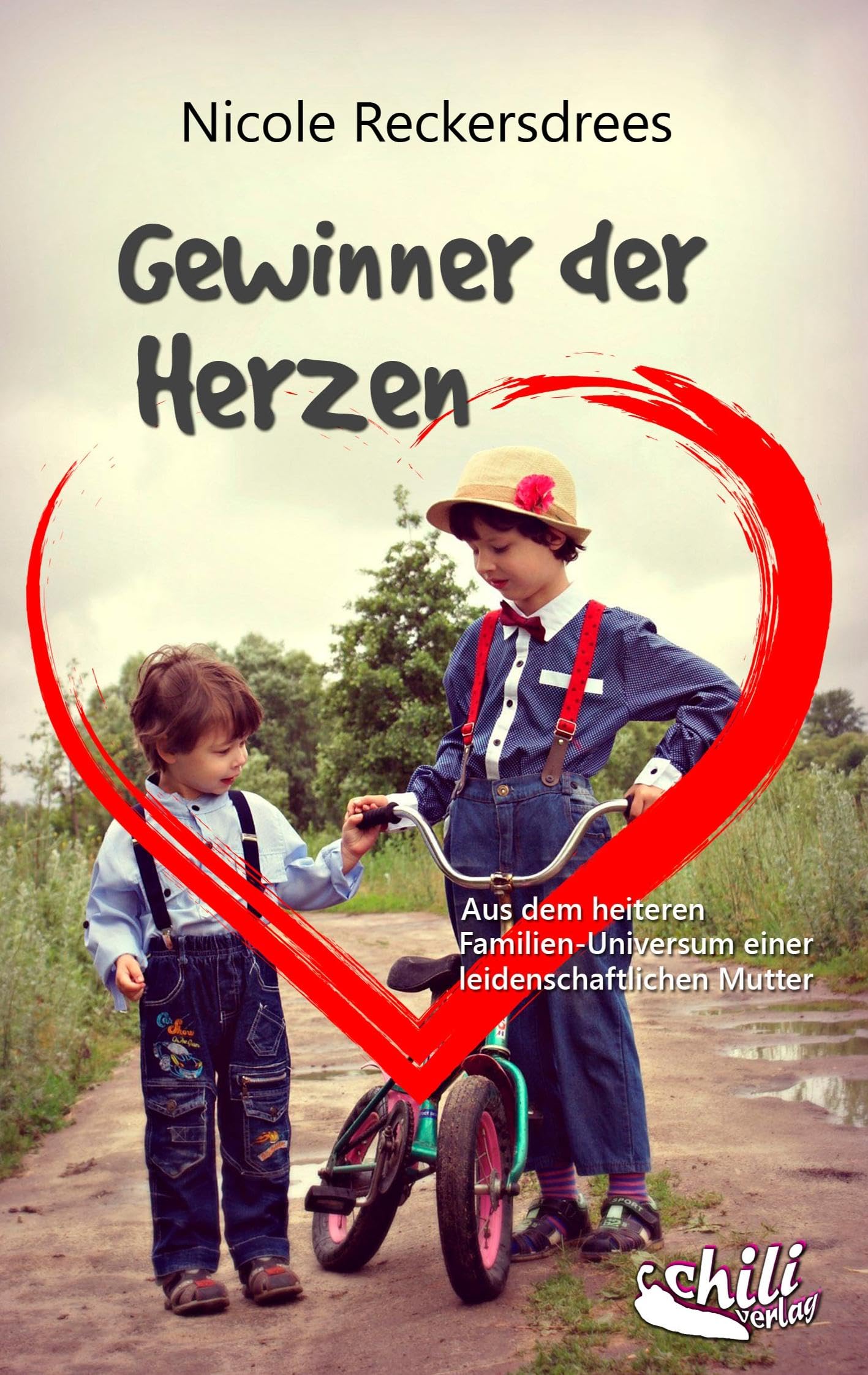 Gewinner der Herzen: Aus dem heiteren Familien-Universum einer leidenschaftlichen Mutter Humour & Satire