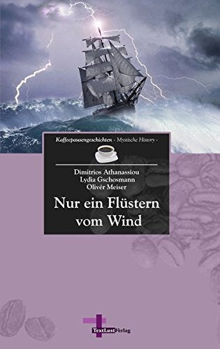 Nur ein Flüstern vom Wind: Kaffeepausengeschichten, Band 3 (Mystische History) Contemporary literature