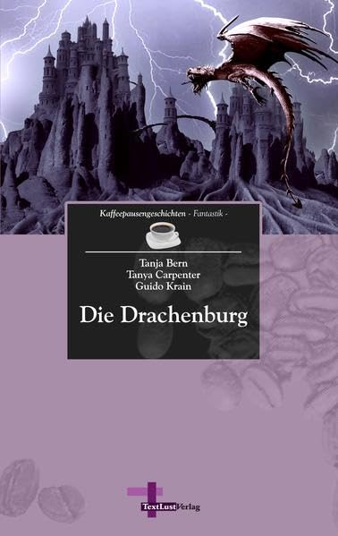 Die Drachenburg: Kaffeepausengeschichten, Band 10 (Fantastk) Horror & Mystery