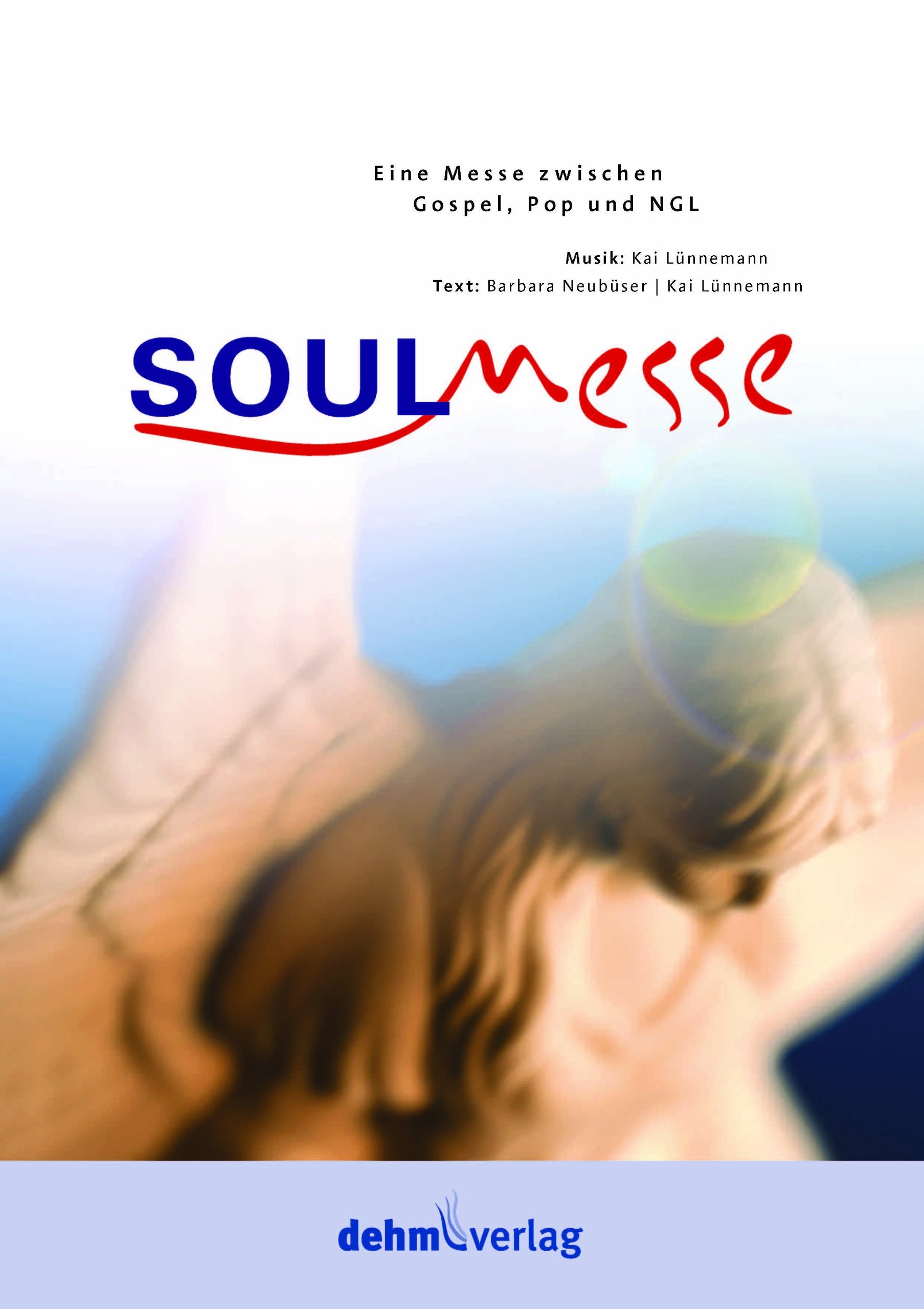 Soul Messe: Eine Messe zwischen Gospel, Pop und NGL Sheet Music