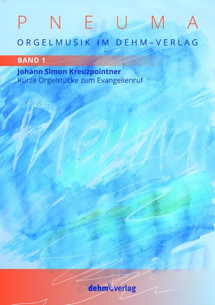 PNEUMA: Band 1 Kurze Orgelstücke zum Evangelienruf Books