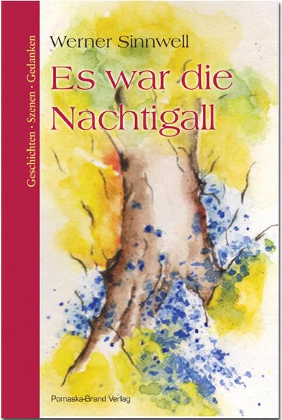 Es war die Nachtigall: Geschichten - Szenen - Gedanken book