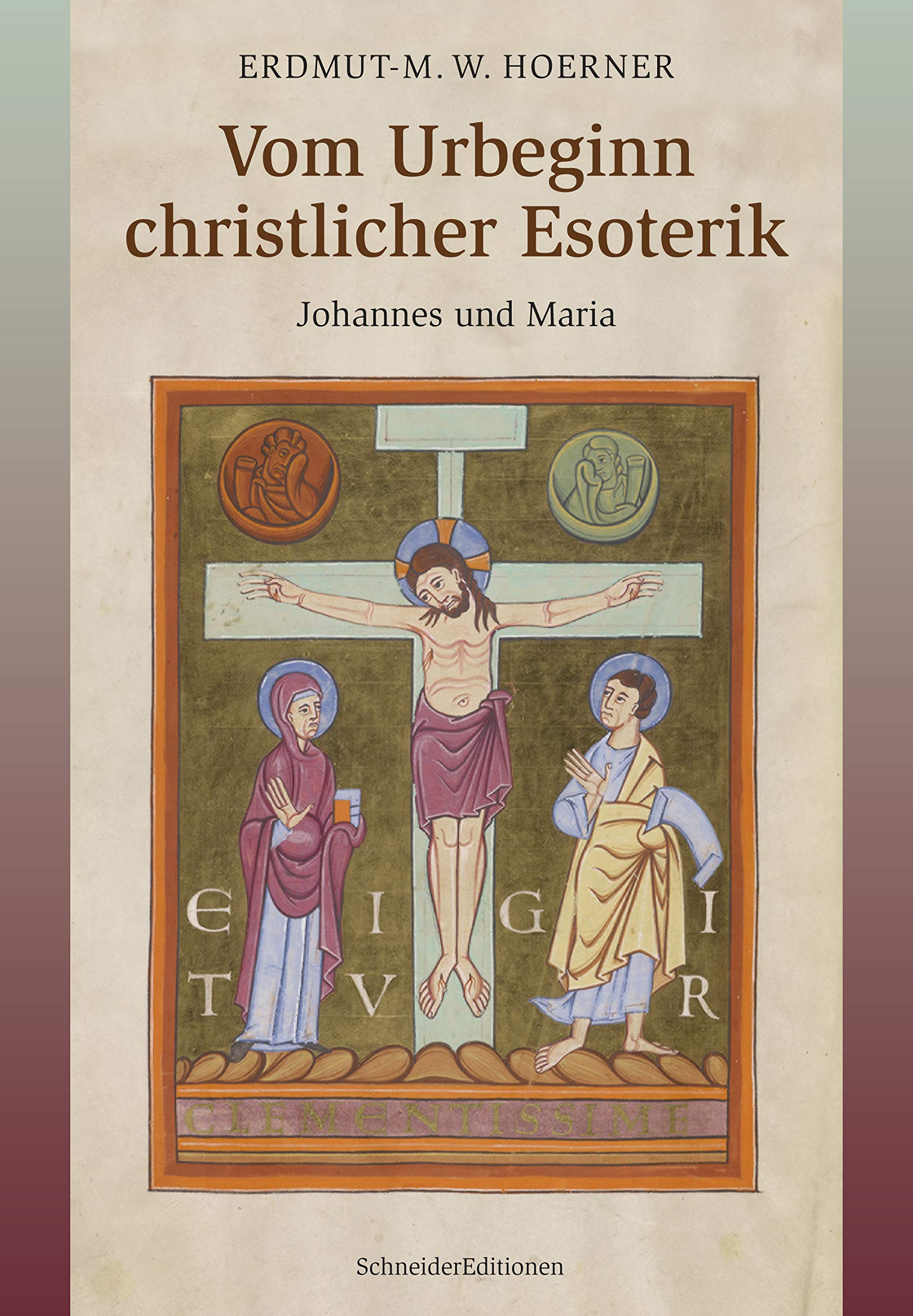 Vom Urbeginn christlicher Esoterik: Johannes und Maria Religion & Esotericism