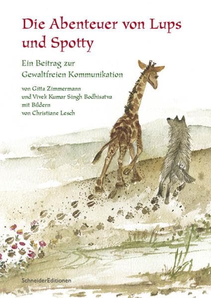 Die Abenteuer von Lups und Spotty: Ein Beitrag zur Gewaltfreien Kommunikation Religion & Esotericism