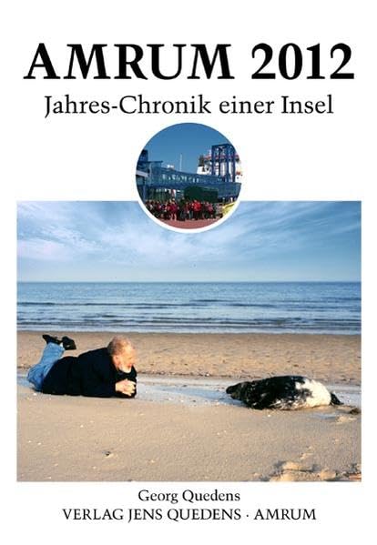 Amrum. Jahreschronik einer Insel / Amrum 2012: Jahres-Chronik einer Insel Politics & History
