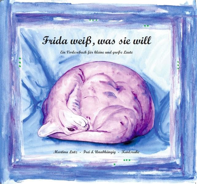 Frida weiß, was sie will: Ein Vorlesebuch für kleine und große Leute Children's books