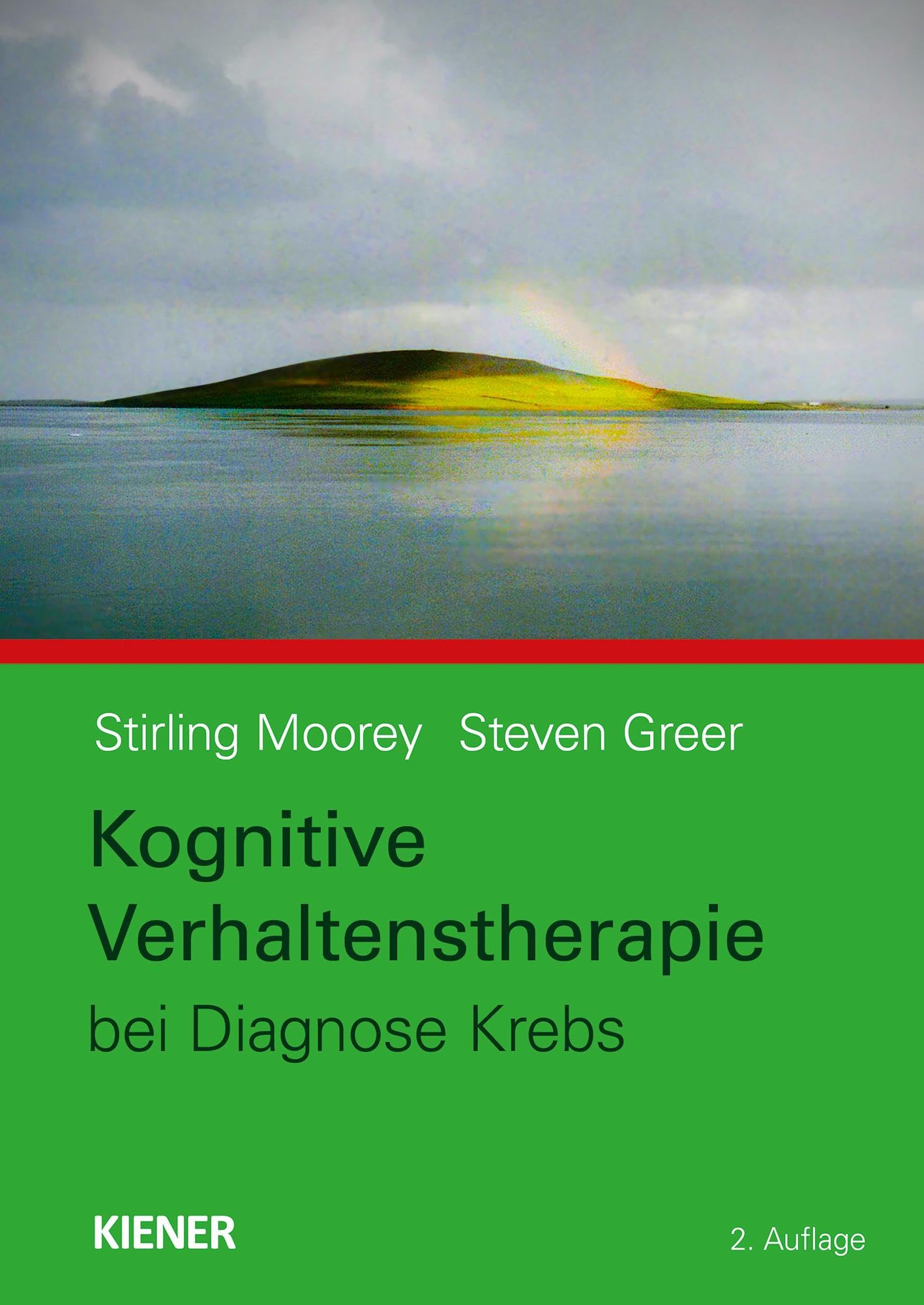 Kognitive Verhaltenstherapie bei Diagnose Krebs: Für Patienten und Angehörige Medicine