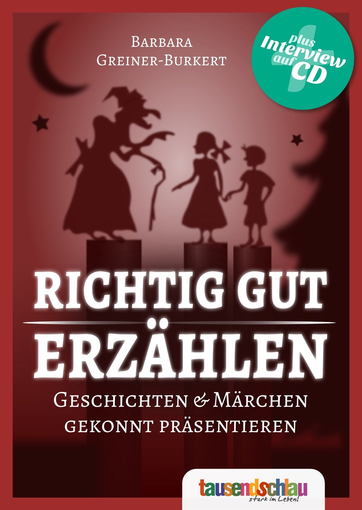 Richtig gut erzählen. Geschichten und Märchen gekonnt präsentieren. Plus Interview-CD Books