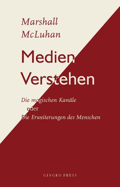 Medien Verstehen: Die magischen Kanäle oder Die Erweiterungen des Menschen Law