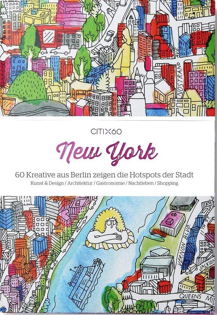 CITIx60 New York (deutsche Ausgabe): 60 Kreative aus New York zeigen die Hotspots der Stadt Manga