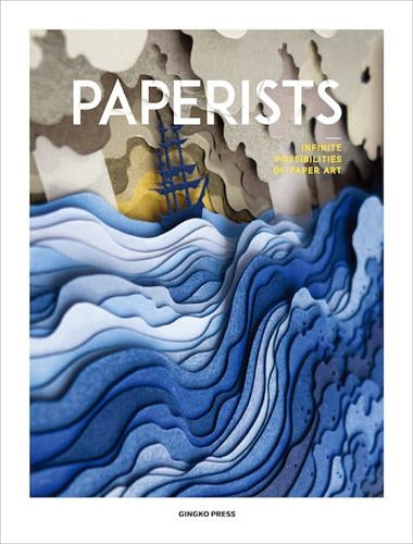 Paperists Infinite Possibilities of Paper Art Architecture
