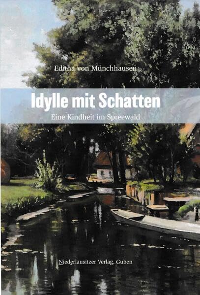Idylle mit Schatten: Eine Kindheit im Spreewald Personalities