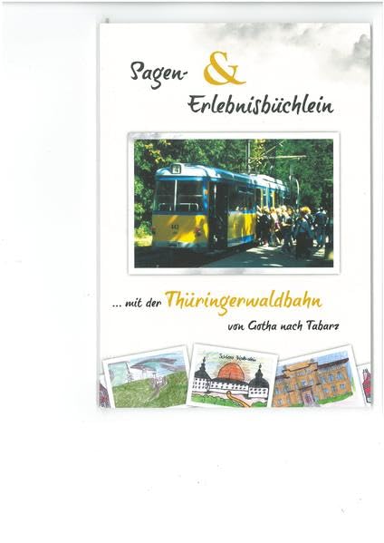 Auf der Thüringerwaldbahn von Gotha nach Tabarz: Sagen- und Erlebnisbüchlein Fairy Tales & Legends