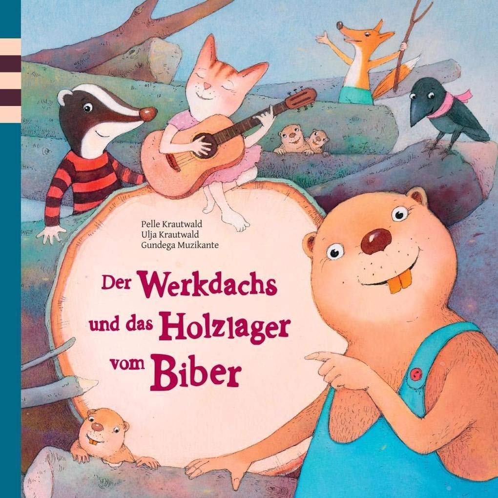 Der Werkdachs und das Holzlager vom Biber: Extra: Bauanleitung für ein Amulett, Das schlaue Buch des Bibers zum Holzwissen, Das lustige Lied der Biberflößer Film, Art & Culture