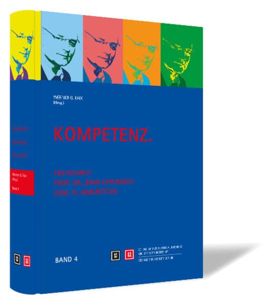 Kompetenz: Festschrift - Prof. Dr. John Erpenbeck zum 70. Geburtstag: Festschrift - Prof. Dr. John Erpenbeck zum 70. Geburstag (Kompetenz-Bände) Politics & History