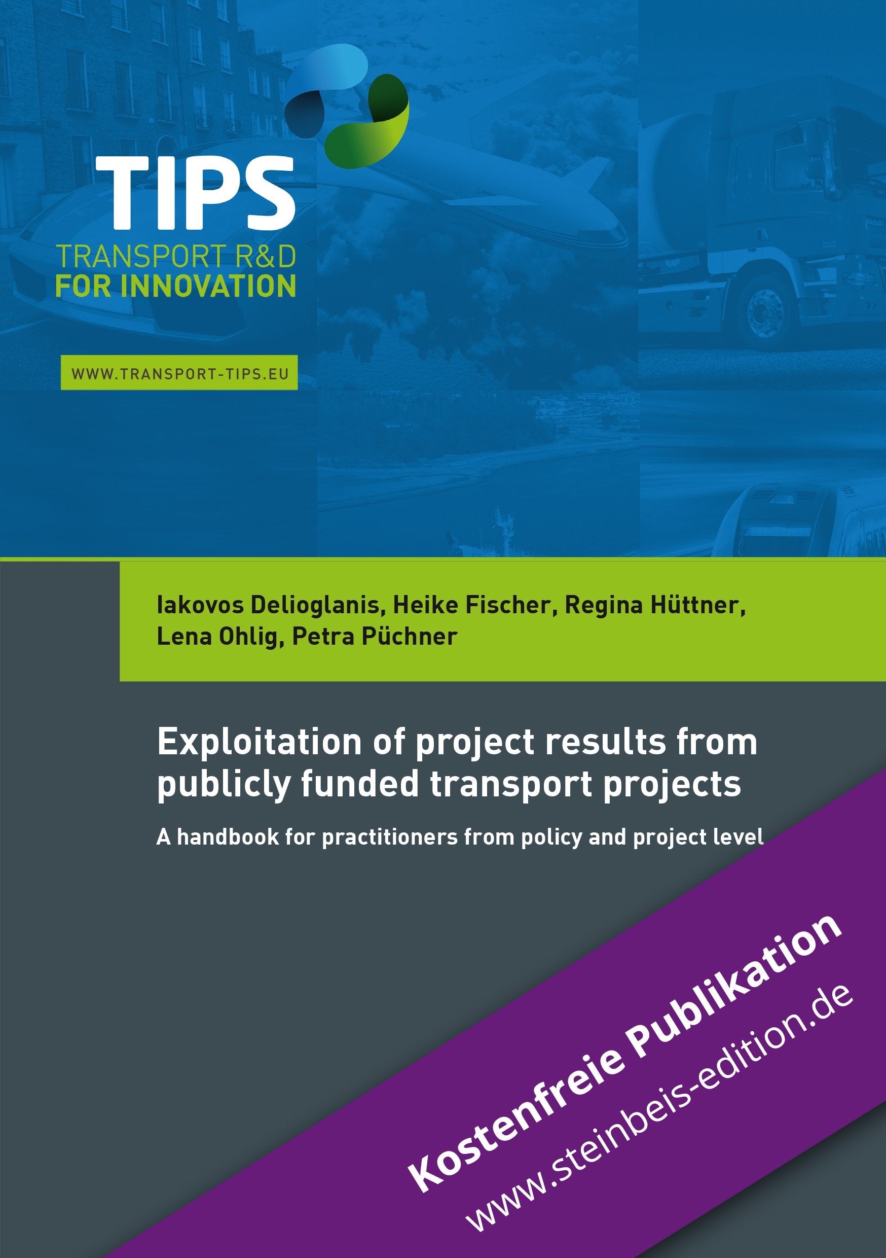 Exploitation of project results from publicly funded transport projects: A handbook for practitioners from policy and project level (Steinbeis-Europa-Zentrum / Steinbeis 2i GmbH) Law