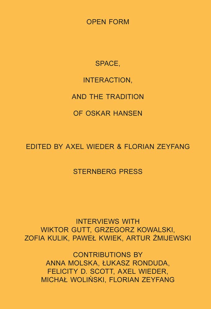 Open Form Film, Space, Interaction, and the Tradition of Oskar Hansen (Sternberg Press) book