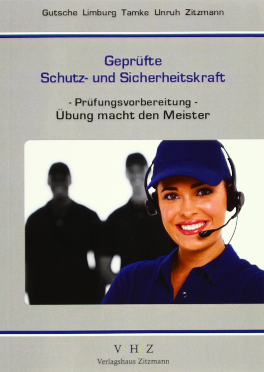 Geprüfte Schutz- und Sicherheitskraft: Prüfungsvorbereitung Learning & Reference