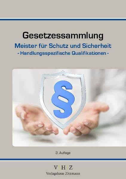 Gesetzessammlung Meister für Schutz und Sicherheit – Handlungsspezifische Qualifikationen – 3. Auflage Law