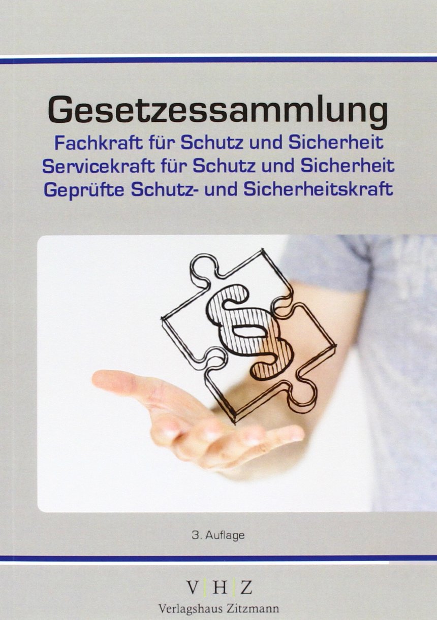 Gesetzessammlung Fachkraft für Schutz und Sicherheit - Servicekraft für Schutz und Sicherheit - Geprüfte Schutz- und Sicherheitskraft Books