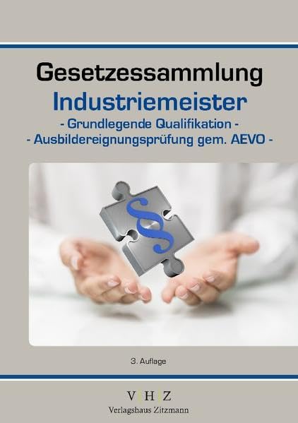 Gesetzessammlung Industriemeister - Grundlegende Qualifikationen - Ausbildereignungsprüfung gem. AEVO - Law
