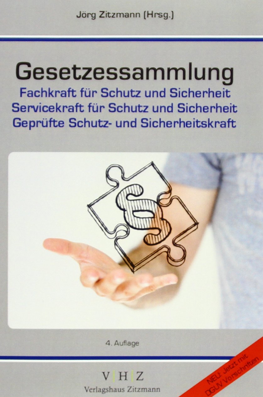 Gesetzessammlung Fachkraft für Schutz und Sicherheit - Servicekraft für Schutz und Sicherheit - Geprüfte Schutz- und Sicherheitskraft: mit DGUV Vorschriften Law