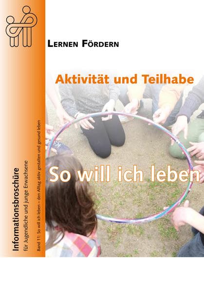 Aktivität und Teilhabe - So will ich leben: Band 11: Den Alltag aktiv gestalten und gesund leben book
