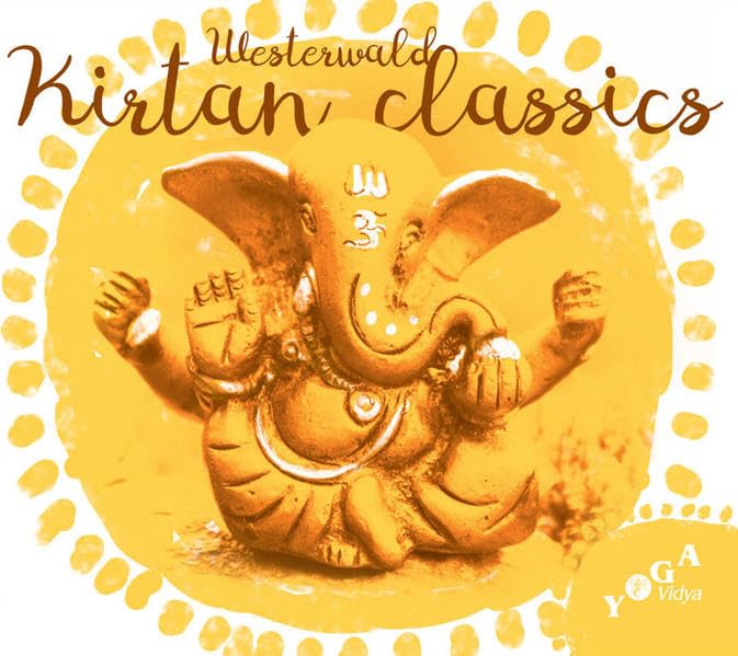 Westerwald Kirtan Classics: Yoga Vidya Lifestyle